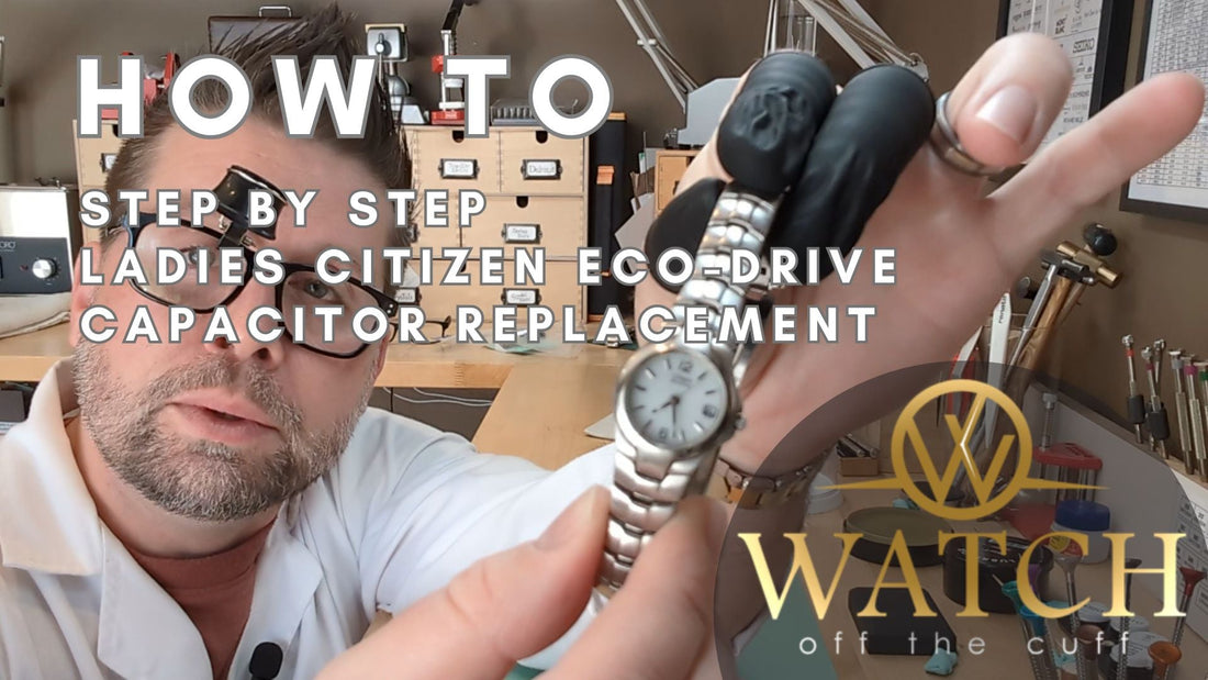 How to: Ladies Eco Drive Capacitor Change