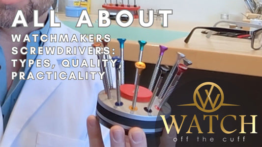 All About Watchmakers Screwdrivers